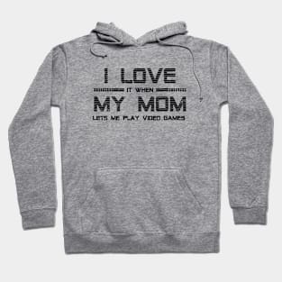 I Love My Mom Hoodie